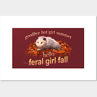 Hello Feral Girl Fall (goodbye hot girl summer) - Autumn possum aesthetic Posters and Art